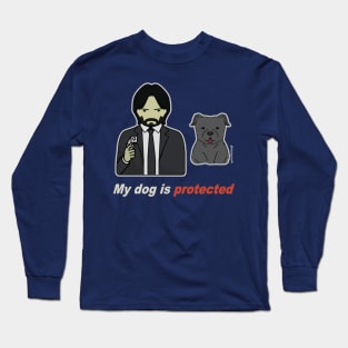 My dog is protected Long Sleeve T-Shirt